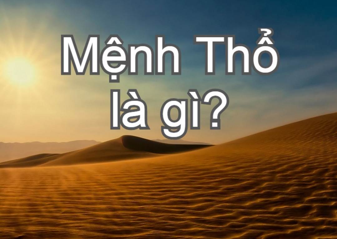 Mệnh Thổ hợp mệnh gì trong làm ăn, hôn nhân?